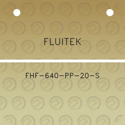 fluitek-fhf-640-pp-20-s