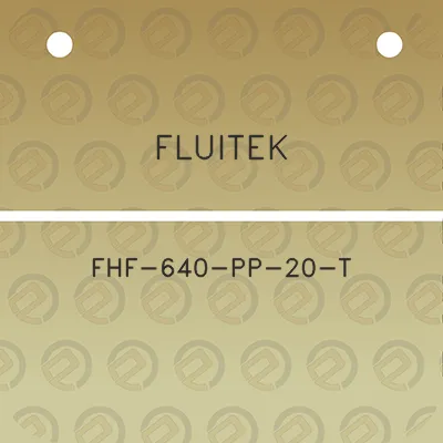 fluitek-fhf-640-pp-20-t