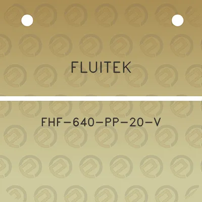 fluitek-fhf-640-pp-20-v