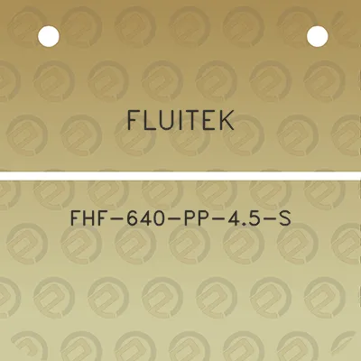 fluitek-fhf-640-pp-45-s