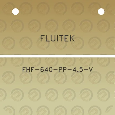 fluitek-fhf-640-pp-45-v