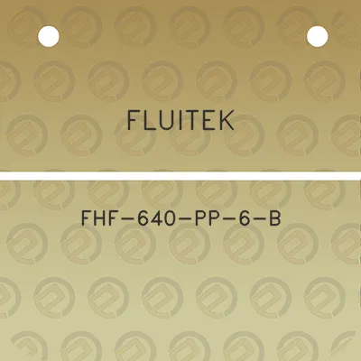 fluitek-fhf-640-pp-6-b