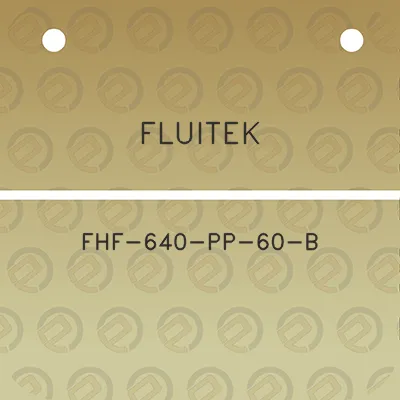 fluitek-fhf-640-pp-60-b