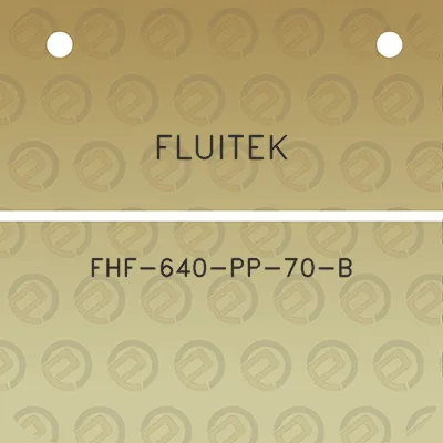 fluitek-fhf-640-pp-70-b