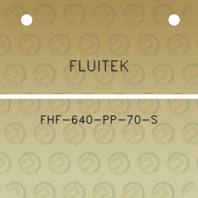 fluitek-fhf-640-pp-70-s