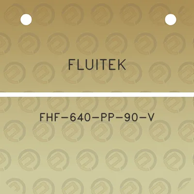 fluitek-fhf-640-pp-90-v