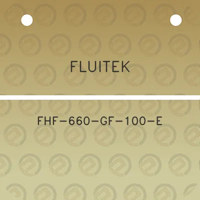 fluitek-fhf-660-gf-100-e