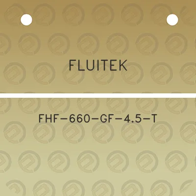 fluitek-fhf-660-gf-45-t