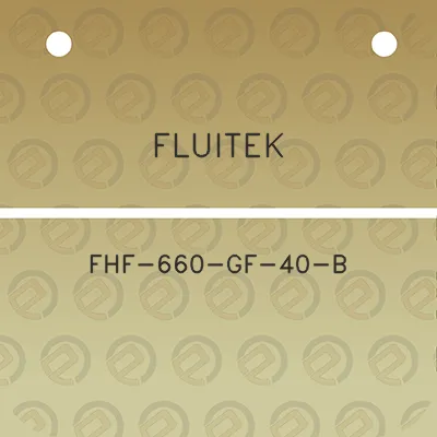 fluitek-fhf-660-gf-40-b