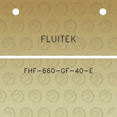 fluitek-fhf-660-gf-40-e