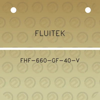 fluitek-fhf-660-gf-40-v