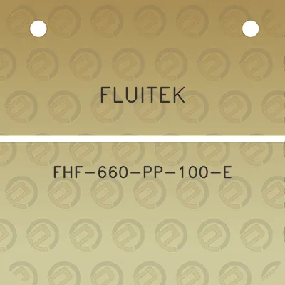 fluitek-fhf-660-pp-100-e