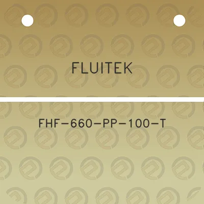 fluitek-fhf-660-pp-100-t