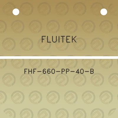 fluitek-fhf-660-pp-40-b