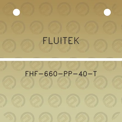 fluitek-fhf-660-pp-40-t