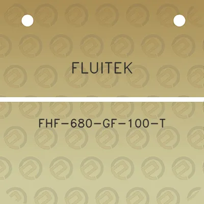 fluitek-fhf-680-gf-100-t