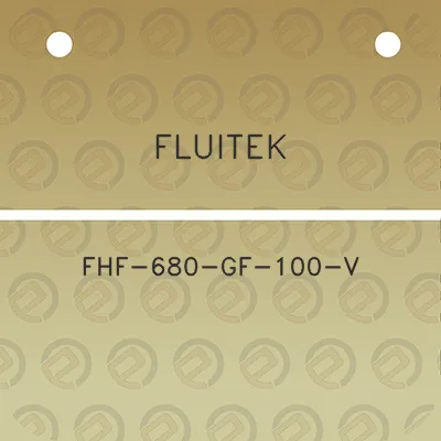 fluitek-fhf-680-gf-100-v