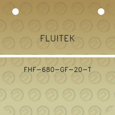 fluitek-fhf-680-gf-20-t