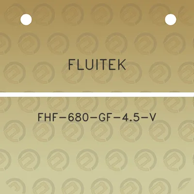 fluitek-fhf-680-gf-45-v