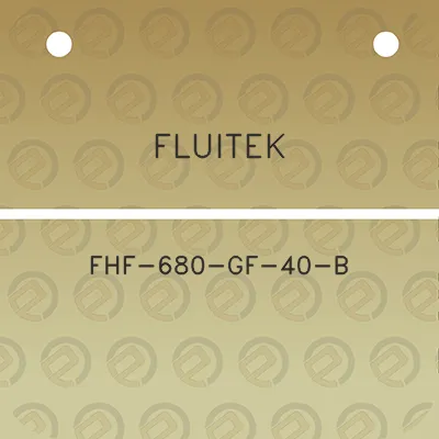 fluitek-fhf-680-gf-40-b