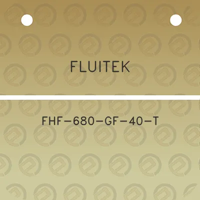 fluitek-fhf-680-gf-40-t