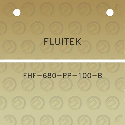 fluitek-fhf-680-pp-100-b