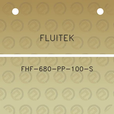 fluitek-fhf-680-pp-100-s