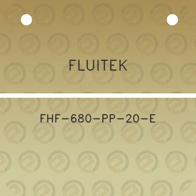 fluitek-fhf-680-pp-20-e