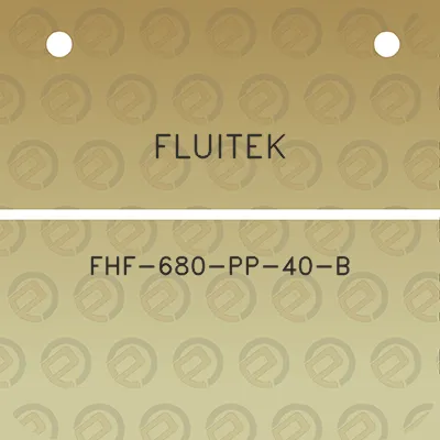 fluitek-fhf-680-pp-40-b