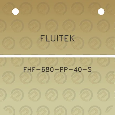 fluitek-fhf-680-pp-40-s