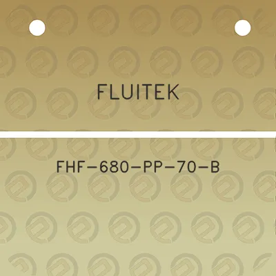 fluitek-fhf-680-pp-70-b