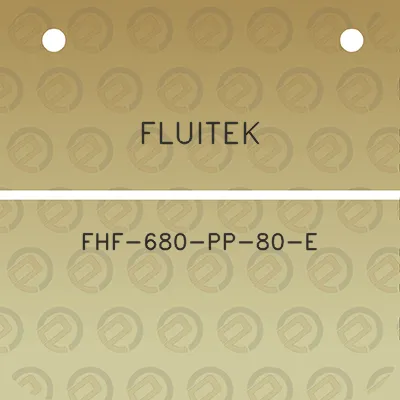 fluitek-fhf-680-pp-80-e