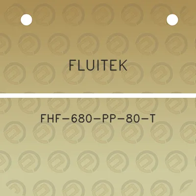 fluitek-fhf-680-pp-80-t