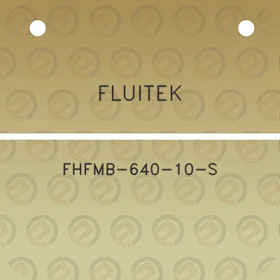 fluitek-fhfmb-640-10-s