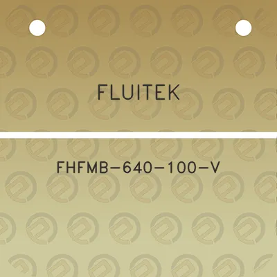 fluitek-fhfmb-640-100-v