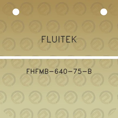 fluitek-fhfmb-640-75-b