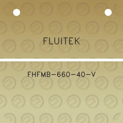 fluitek-fhfmb-660-40-v