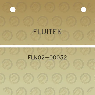 fluitek-flk02-00032