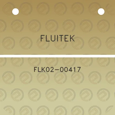 fluitek-flk02-00417