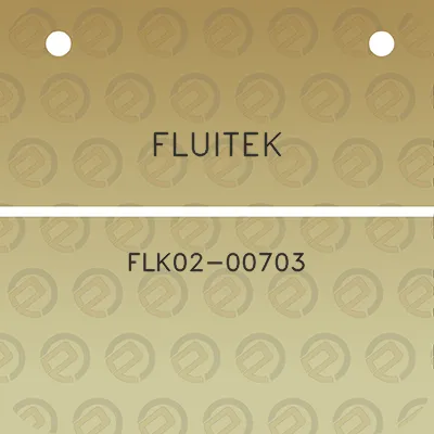 fluitek-flk02-00703