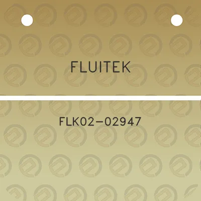 fluitek-flk02-02947