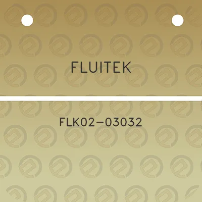 fluitek-flk02-03032