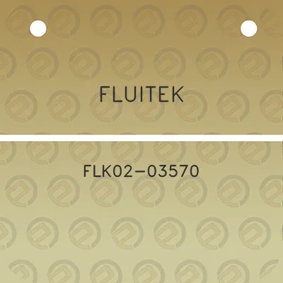 fluitek-flk02-03570