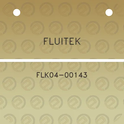 fluitek-flk04-00143