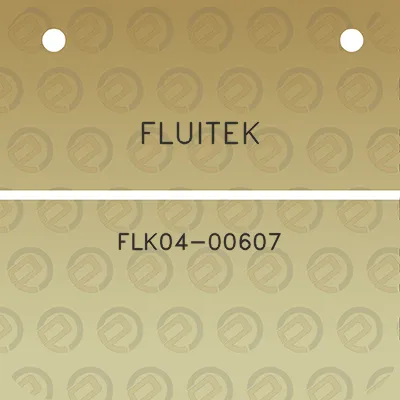 fluitek-flk04-00607