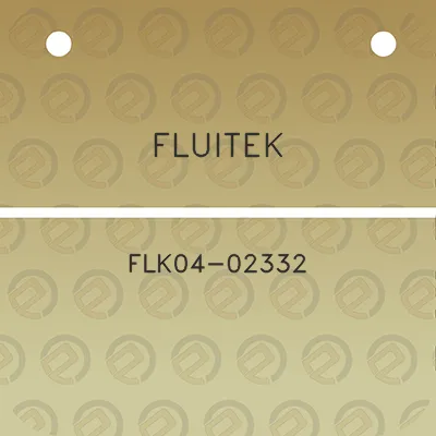 fluitek-flk04-02332