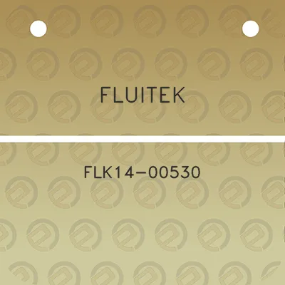 fluitek-flk14-00530