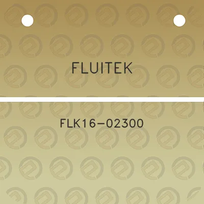 fluitek-flk16-02300