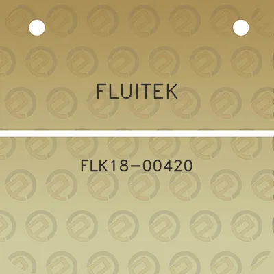 fluitek-flk18-00420