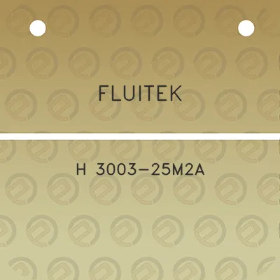 fluitek-h-3003-25m2a